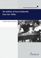 The Ballets of Paul Hindemith from the 1930s Vol. 16 