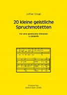 20 kleine geistliche Spruchmotetten 