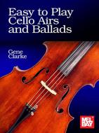 Easy to Play Cello Airs and Ballads 