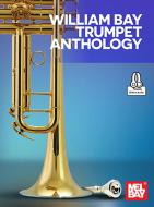 William Bay Trumpet Anthology 