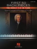 First 50 Bach Pieces You Should Play on the Piano 