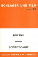 Holiday und So weit so gut 