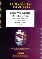 Shall We Gather At The River Download