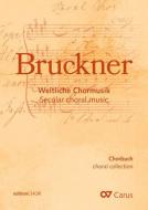 Chorbuch Bruckner - Weltliche Chormusik - editionCHOR 