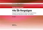 44X Üb-Vergnügen 