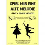 Spiel mir eine alte Melodie - Singpartitur 