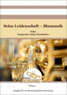 Seine Leidenschaft - Blasmusik 