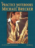 The Practice Notebooks of Michael Brecker 