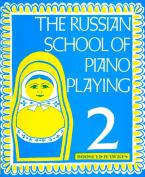 The Russian School Of Piano Playing 2 