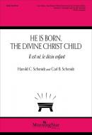 He Is Born, the Divine Christ Child 