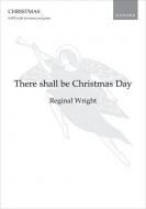 There shall be Christmas Day 