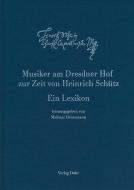 Musiker am Dresdner Hof zur Zeit von Heinrich Schütz 