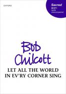 Let all the world in ev'ry corner sing 