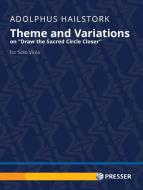 Theme and Variations on "Draw the Sacred Circle Closer" 