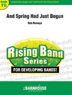 And Spring Had Just Begun 