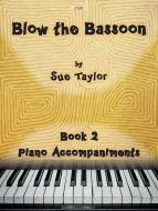 Blow the Bassoon Book 2 