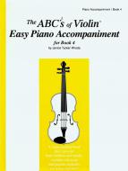 The ABC's Of Violin Book 4 - Easy Piano Accompaniment 