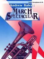 Andrew Balent: March Spectacular 