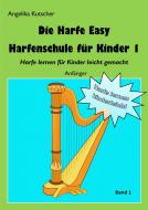 Die Harfe: Easy Harfenschule für Kinder 1 