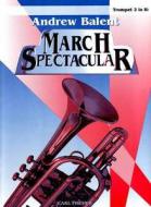 Andrew Balent: March Spectacular 