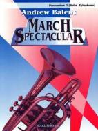 Andrew Balent: March Spectacular 