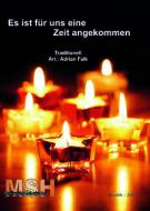 Es ist für uns eine Zeit angekommen 