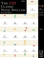 The FJH Classic Note Speller 1 