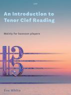 An Introduction to Tenor Clef Reading 