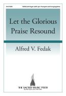 Let the Glorious Praise Resound 