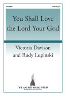 You Shall Love the Lord Your God 