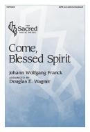 Come, Blessed Spirit 