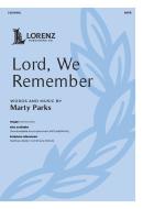 Lord, We Remember 