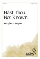 Hast Thou Not Known 