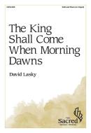 The King Shall Come When Morning Dawns 