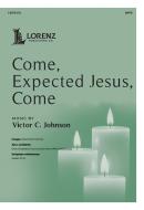 Come, Expected Jesus, Come 