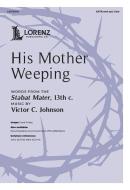 His Mother Weeping 