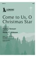 Come to Us, O Christmas Star 