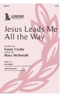 Jesus Leads Me All the Way 