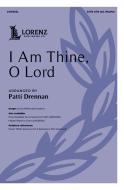 I Am Thine, O Lord 