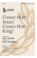Crown Him Jesus! Crown Him King! 