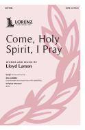 Come, Holy Spirit, I Pray 