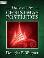 Three Festive Christmas Postludes 