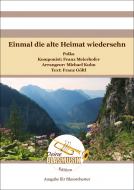 Einmal die alte Heimat wiedersehn 