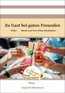 Zu Gast bei guten Freunden 