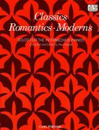 Classics Romantics Moderns 