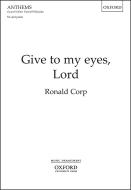 Give to my eyes, Lord 
