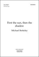 First the sun, then the shadow 