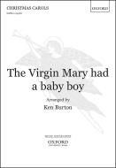 The Virgin Mary had a baby boy 