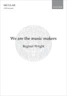 We are the music makers 