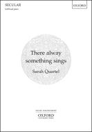 There alway something sings 